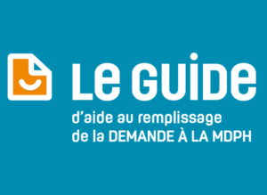 Visuel du guide d'aide au remplissage de la demande &agrave; la MDPH